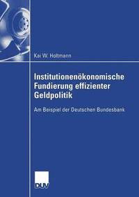 bokomslag Institutionenökonomische Fundierung effizienter Geldpolitik