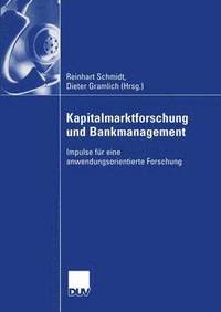 bokomslag Kapitalmarktforschung Und Bankmanagement: Impulse Für Eine Anwendungsorientierte Forschung