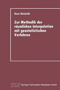 bokomslag Zur Methodik der raumlichen Interpolation mit geostatistischen Verfahren