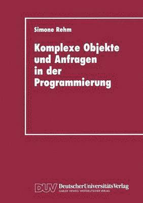 bokomslag Komplexe Objekte und Anfragen in der Programmierung