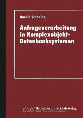 Anfrageverarbeitung in Komplexobjekt-Datenbanksystemen 1