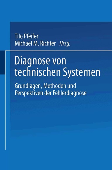 Klaus-Dieter Althoff, Tilo Pfeifer - Diagnose von technischen Systemen, Häftad