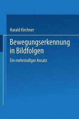 Harald Kirchner - Bewegungserkennung in Bildfolgen, Häftad