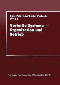 bokomslag Verteilte Systeme -- Organisation Und Betrieb: Proceedings Des 10. Gi-Fachgesprächs Über Rechenzentren Am 16.-17. September 1993 in Gießen