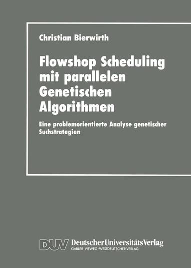 Christian Bierwirth - Flowhop Scheduling mit parallelen Genetischen Algorithmen, Häftad