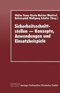 bokomslag Sicherheitsschnittstellen - Konzepte, Anwendungen Und Einsatzbeispiele: Proceedings Des Workshops Security Application Programming Interfaces '94 Am 1