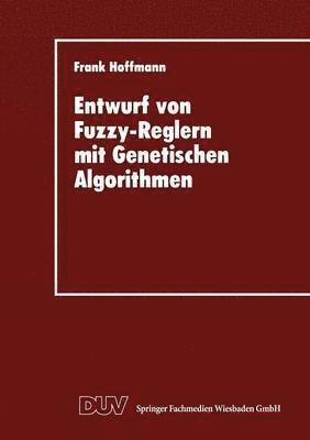 bokomslag Entwurf von Fuzzy-Reglern mit Genetischen Algorithmen