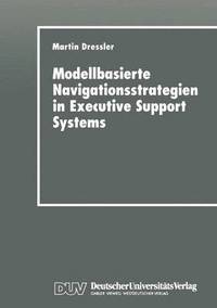 bokomslag Modellbasierte Navigationsstrategien in Executive Support Systems