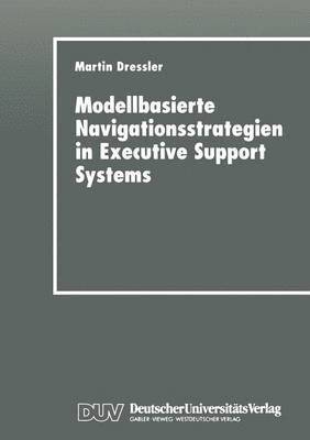 Modellbasierte Navigationsstrategien in Executive Support Systems 1