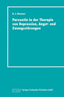 bokomslag Paroxetin in der Therapie von Depression, Angst- und Zwangsstrungen