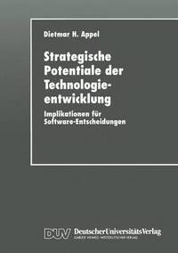 bokomslag Strategische Potentiale Der Technologieentwicklung: Implikationen Für Software-Entscheidungen