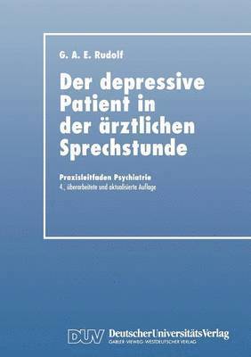 Gerhard A. E. Rudolf - Der Depressive Patient in Der Ärztlichen Sprechstunde, Häftad