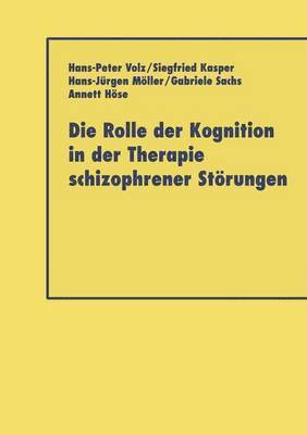 bokomslag Die Rolle der Kognition in der Therapie Schizophrener Störungen
