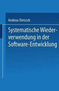 bokomslag Systematische Wiederverwendung in der Software-Entwicklung