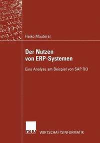 bokomslag Der Nutzen Von Erp-Systemen: Eine Analyse Am Beispiel Von SAP R/3