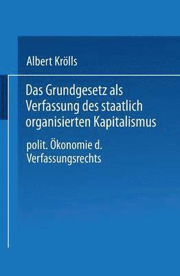 bokomslag Das Grundgesetz als Verfassung des staatlich organisierten Kapitalismus