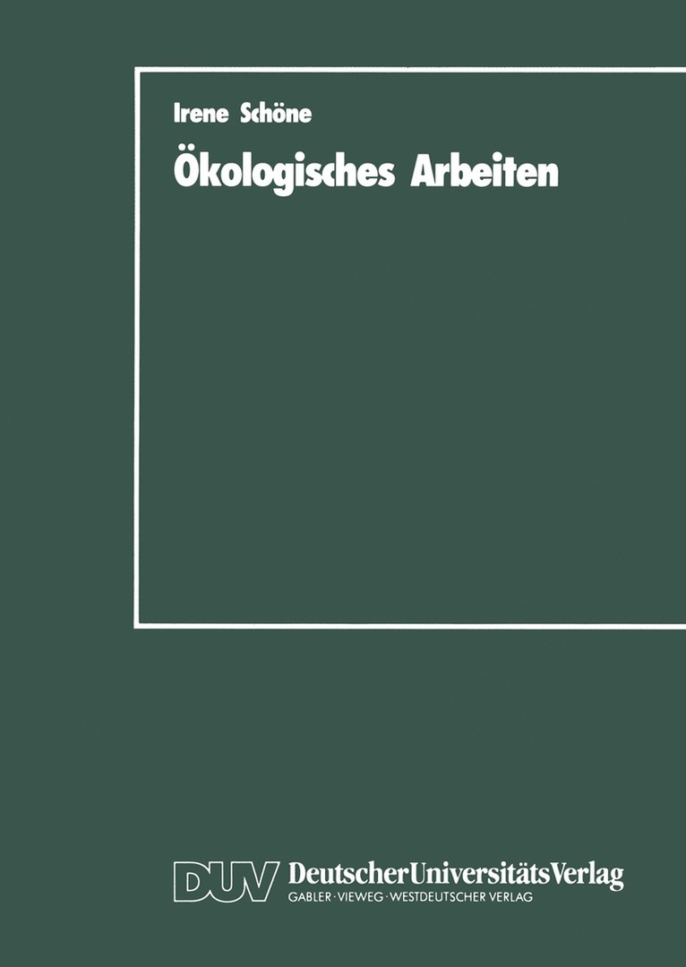 Irene Schöne, Irene Schöne - Ökologisches Arbeiten, Häftad