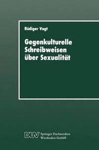 bokomslag Gegenkulturelle Schreibweisen Über Sexualität: Textstrukturen Und Soziale PRAXIS in Leserbriefen