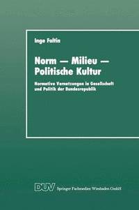 bokomslag Norm - Milieu - Politische Kultur