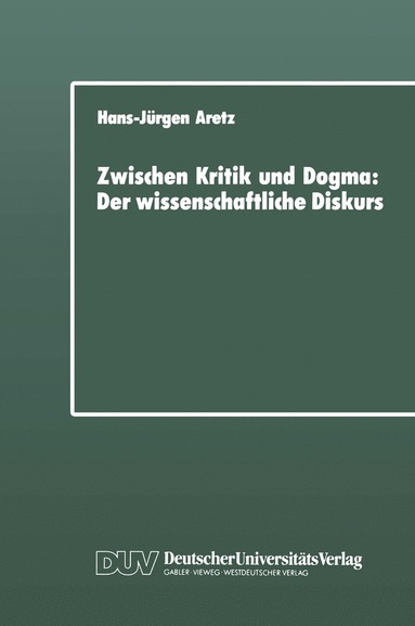 bokomslag Zwischen Kritik und Dogma: Der wissenschaftliche Diskurs