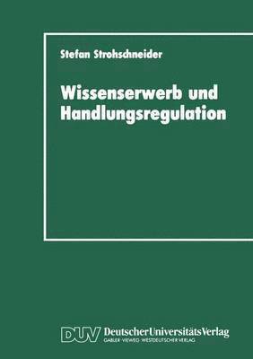 Wissenserwerb und Handlungsregulation 1