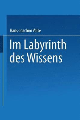 Im Labyrinth des Wissens 1