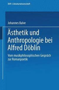 bokomslag sthetik und Anthropologie bei Alfred Dblin