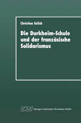 bokomslag Die Durkheim-Schule und der französische Solidarismus