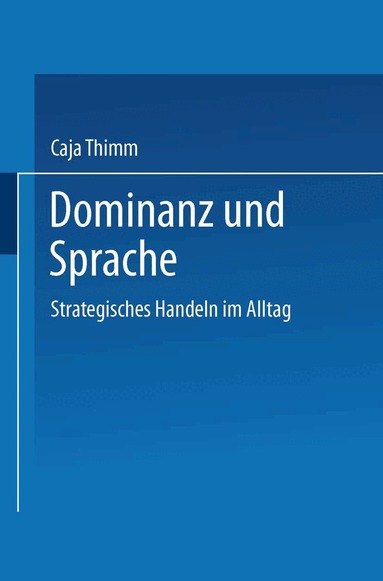 Caja Thimm - Dominanz und Sprache, Häftad
