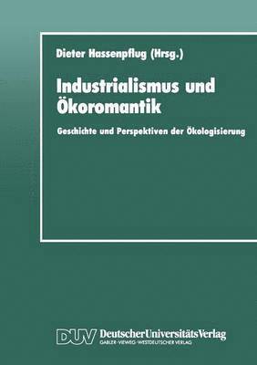 bokomslag Industrialismus und Ökoromantik