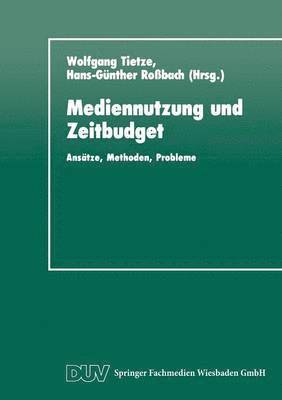 bokomslag Mediennutzung Und Zeitbudget: Ansätze, Methoden, Probleme