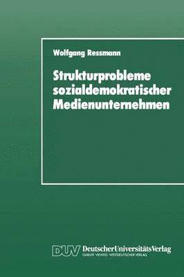 Strukturprobleme sozialdemokratischer Medienunternehmen 1