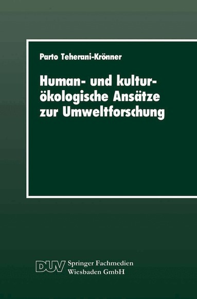 Parto Teherani-Krönner - Human- und kulturökologische Ansätze zur Umweltforschung, Häftad