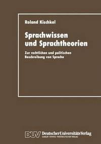bokomslag Sprachwissen Und Sprachtheorien: Zur Rechtlichen Und Politischen Beschreibung Von Sprache