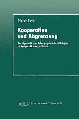 bokomslag Kooperation Und Abgrenzung: Zur Dynamik Von Intergruppen-Beziehungen in Kooperationssituationen