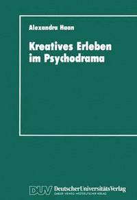 bokomslag Kreatives Erleben Im Psychodrama: Zum Kreativitätskonzept in Der Psychotherapie