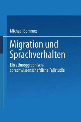bokomslag Migration Und Sprachverhalten: Eine Ethnographisch-Sprachwissenschaftliche Fallstudie