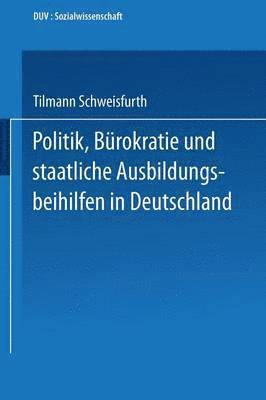 Politik, Burokratie und staatliche Ausbildungsbeihilfen in Deutschland 1