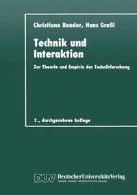 bokomslag Technik Und Interaktion: Zur Theorie Und Empirie Der Technikforschung
