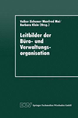 Volker Eichener - Leitbilder Der Büro- Und Verwaltungsorganisation, Häftad