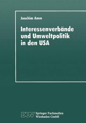 Interessenverbnde und Umweltpolitik in den USA 1