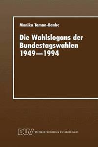 bokomslag Die Wahlslogans der Bundestagswahlen 1949-1994