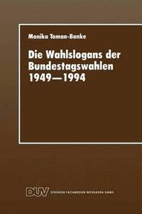bokomslag Die Wahlslogans Der Bundestagswahlen 1949-1994