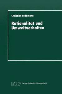 bokomslag Rationalität Und Umweltverhalten: Die Beispiele Recycling Und Verkehrsmittelwahl