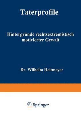 bokomslag Täterprofile: Hintergründe Rechtsextremistisch Motivierter Gewalt