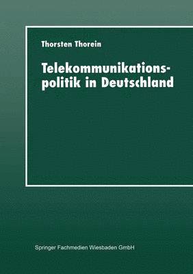 bokomslag Telekommunikationspolitik in Deutschland: Liberalisierung Und Reregulierung