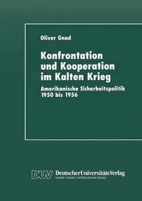 bokomslag Konfrontation und Kooperation im Kalten Krieg