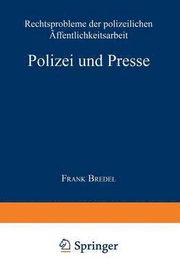 bokomslag Polizei Und Presse: Rechtsprobleme Der Polizeilichen Öffentlichkeitsarbeit