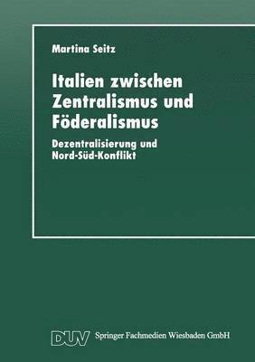 bokomslag Italien zwischen Zentralismus und Föderalismus