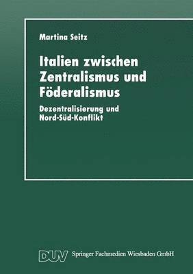 bokomslag Italien zwischen Zentralismus und Foederalismus